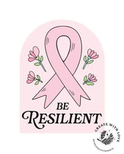 Load image into Gallery viewer, BE RESILIENT STICKER

